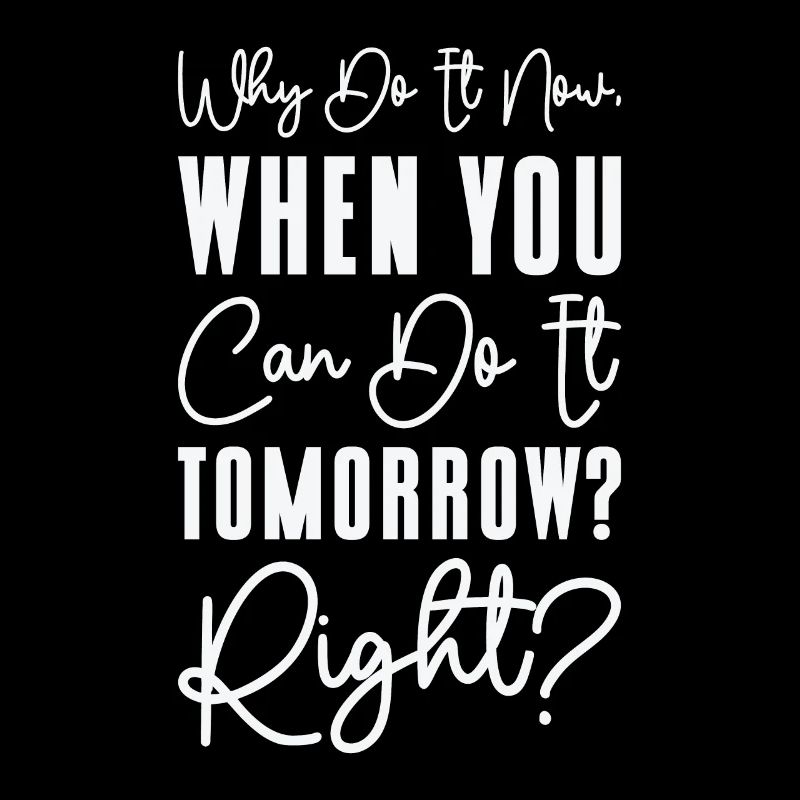 Procrastinator Relaxation Typography Work