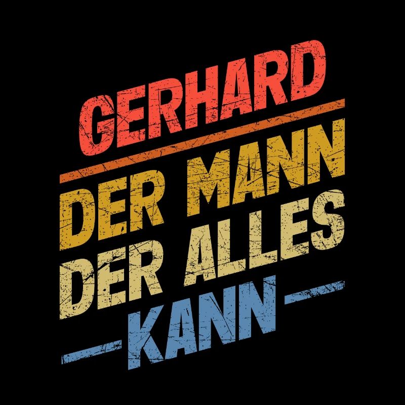 Gerhard Der Mann Der Alles Kann Vorname Gerhard