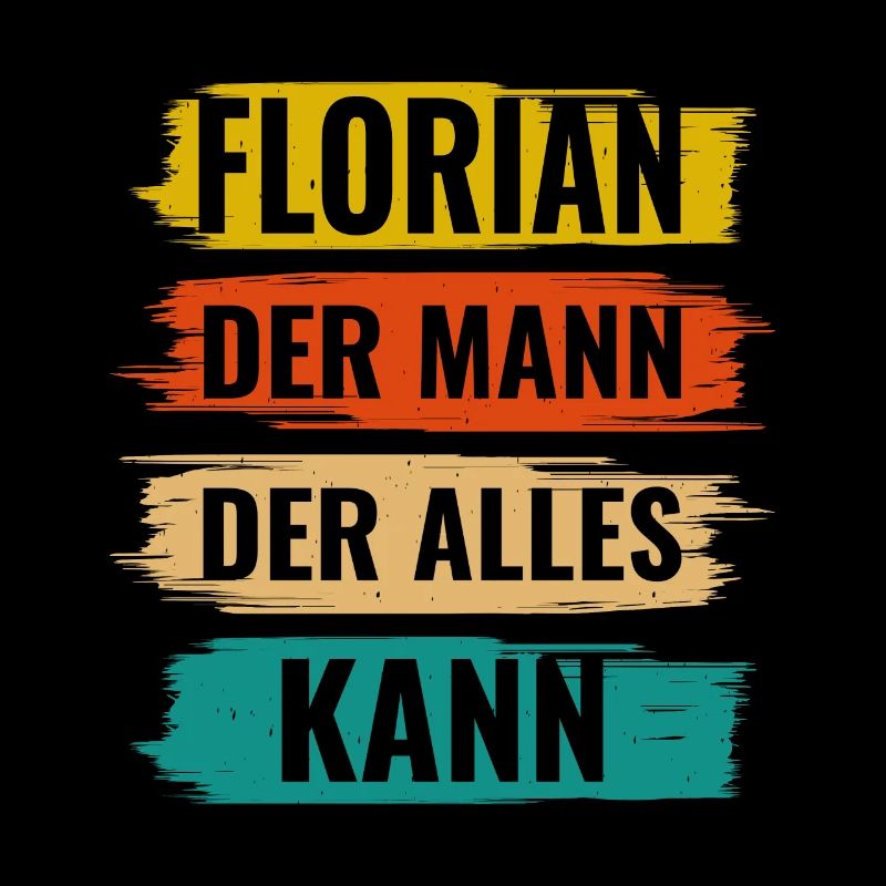 Florian Der Mann Der Alles Kann Vorname Florian