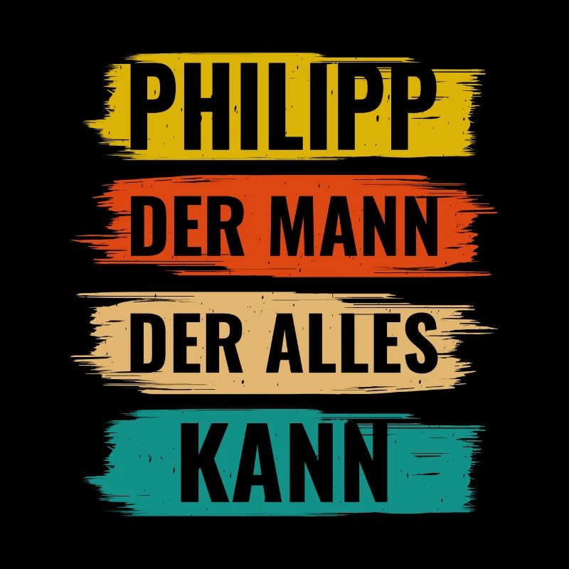 Philipp Der Mann Der Alles Kann Vorname Philipp