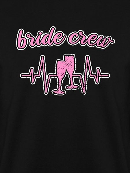 Team bride bride crew