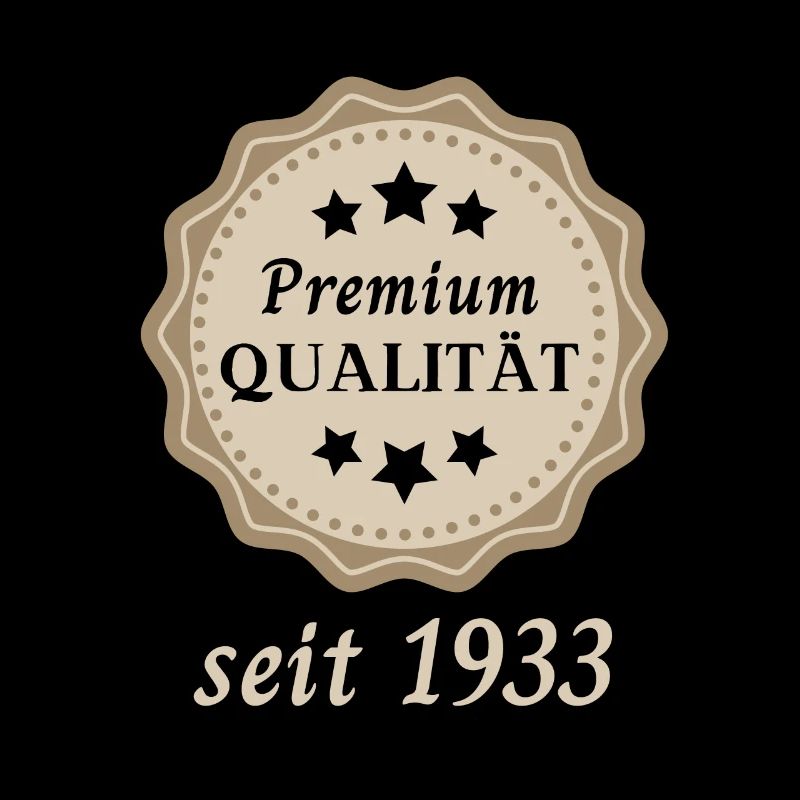 Premium Qualität seit 1933