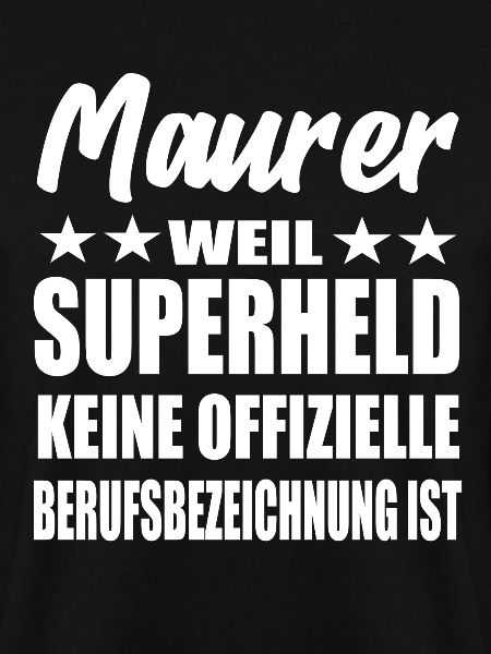 Maurer Superheld Spruch