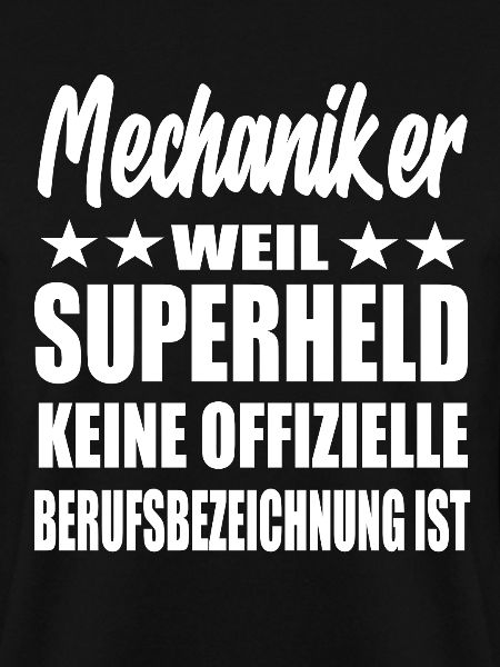 Mechaniker Superheld Spruch