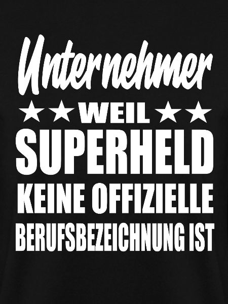 Unternehmer Superheld Spruch