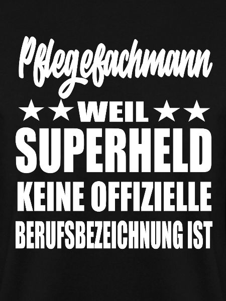 Pflegefachman Superheld Spruch