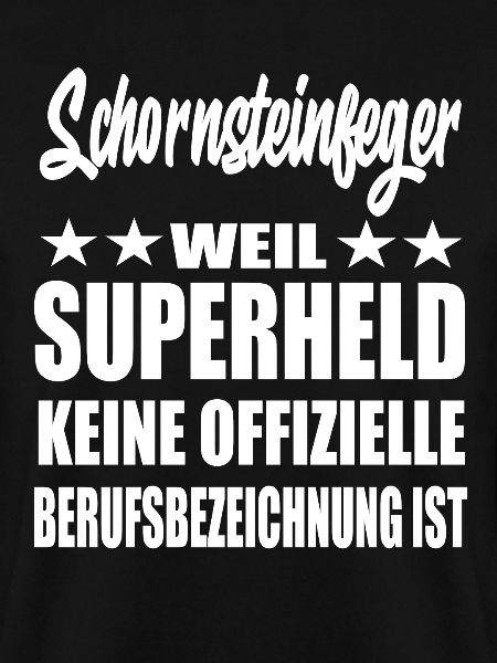 Schornsteinfeger Superheld Spruch