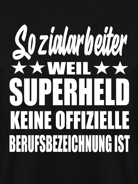 Sozialarbeiter Superheld Spruch