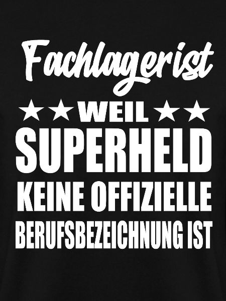 Fachlagerist Superheld Spruch