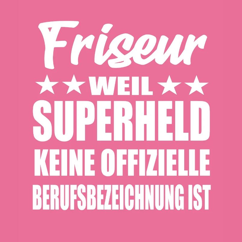 Friseur Superheld Spruch