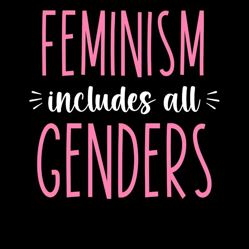 Feminist Feminism Includes All