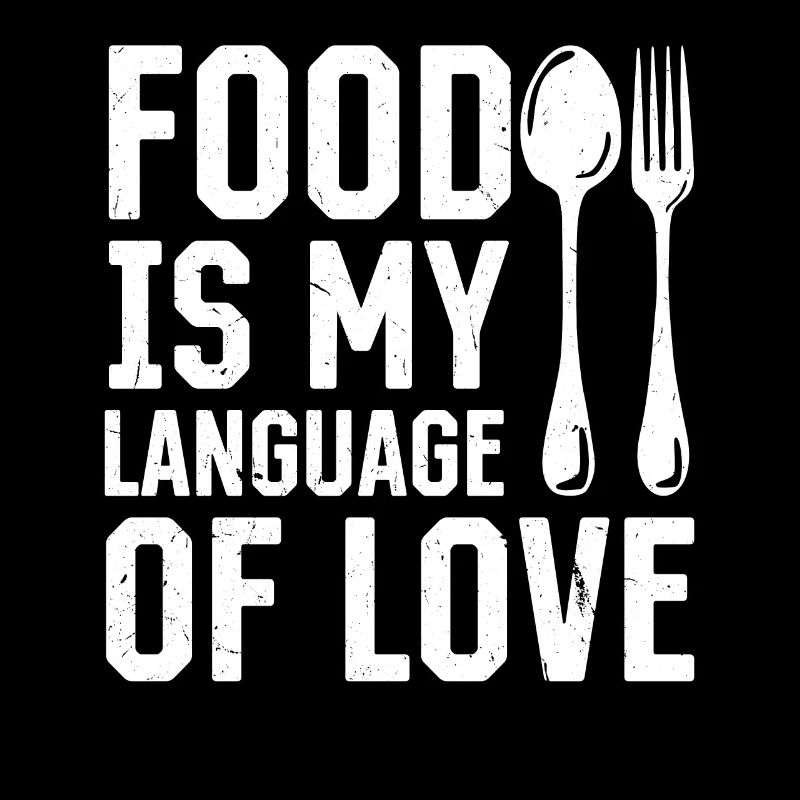 Food Is My Language - Cooking Chef Kitchen Cook
