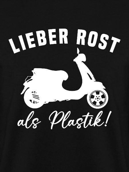 Lieber Rost als Plastic
