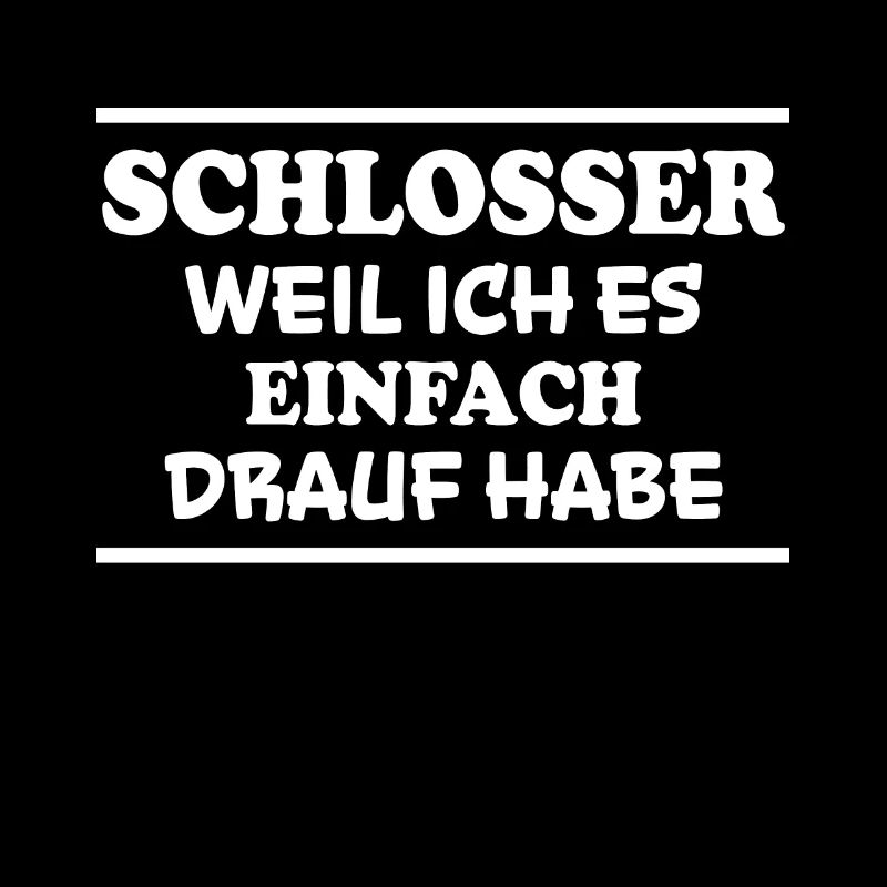 Schlosser Spruch Beruf Lustiges Schlosser Geschenk