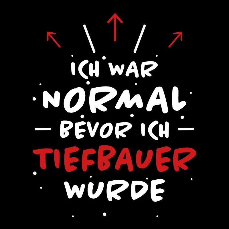Tiefbauer Spruch Beruf Lustiges Tiefbauer Geschenk