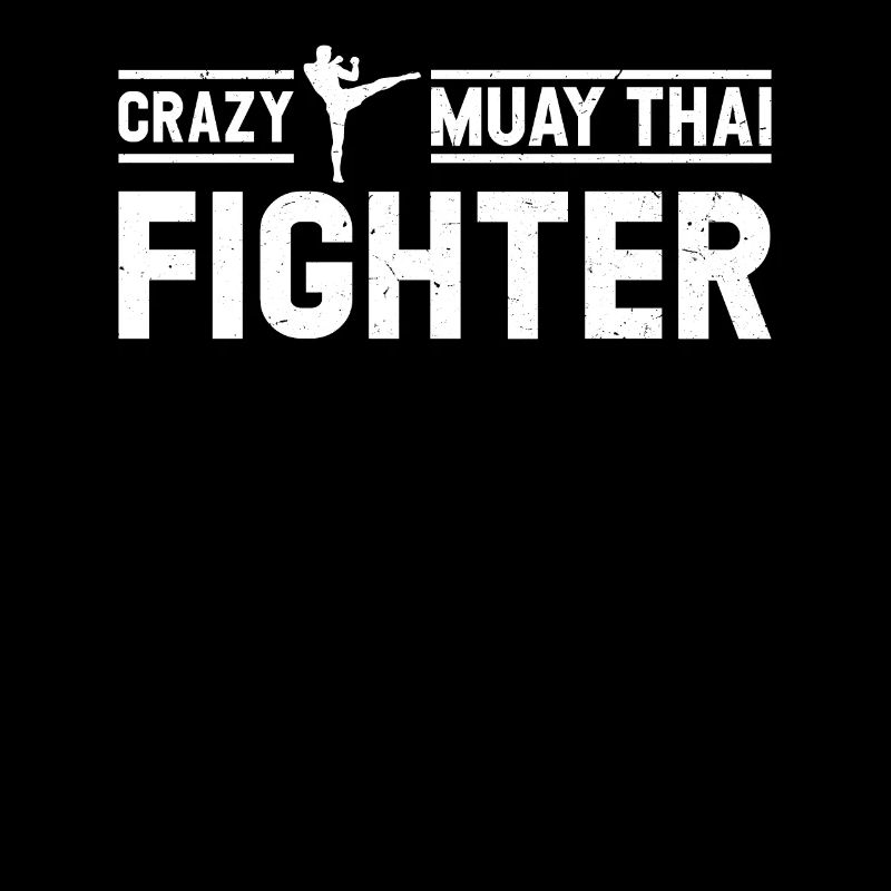 Muay Thai Fighter - Crazy Muay Thai Fighter