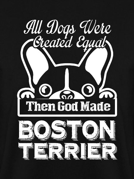 God Made Boston Terrier
