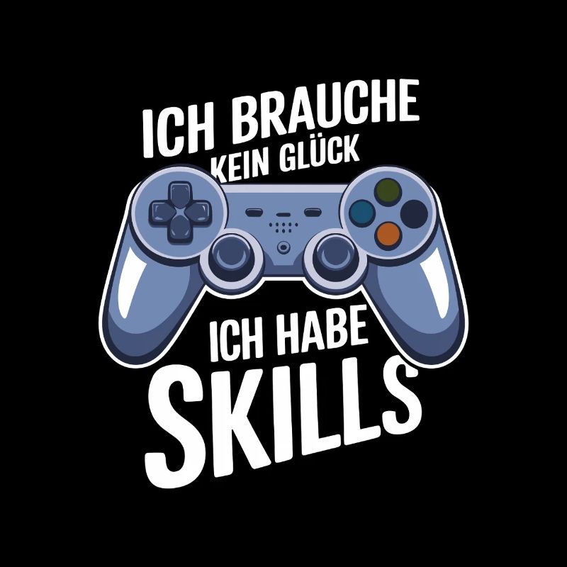 Ich hab gaming Skills