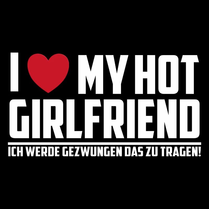 I love my hot girlfriend