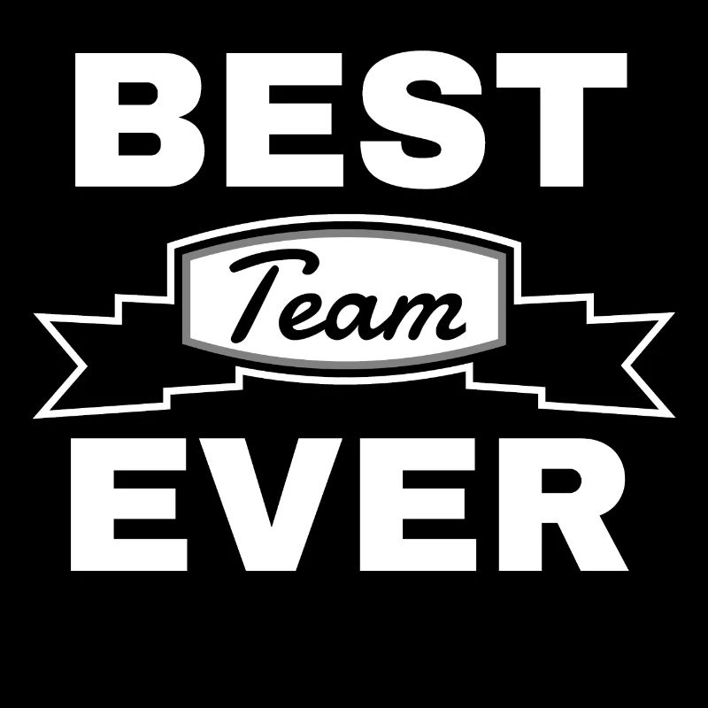 Team shirt • Best Team Ever • Geschenk