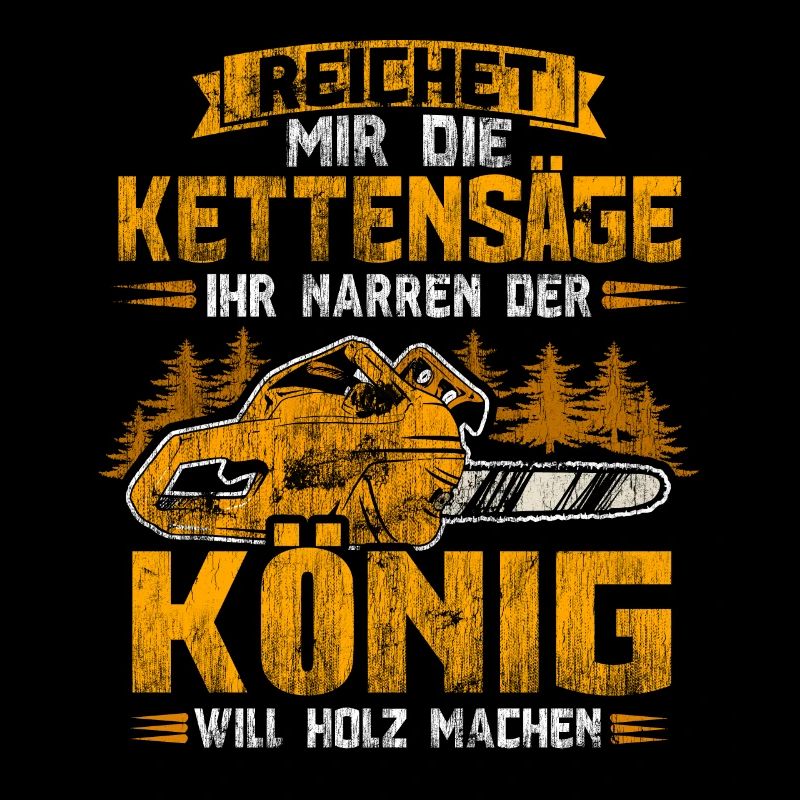 Lustiger Waldarbeiter Holzfäller Kettensäge Spruch