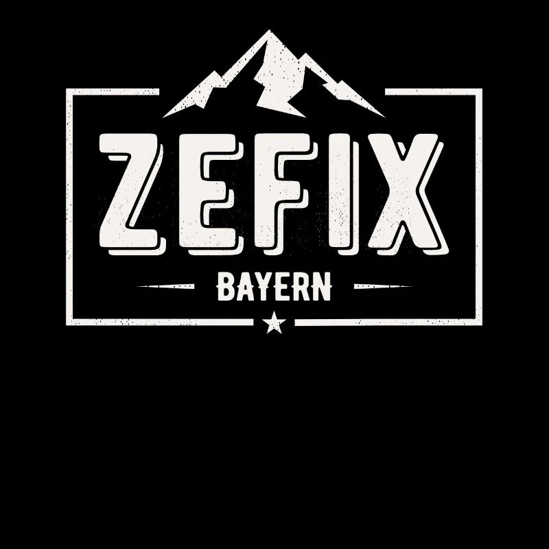 Zefix Bayern Grantler Dialekt Geschenk
