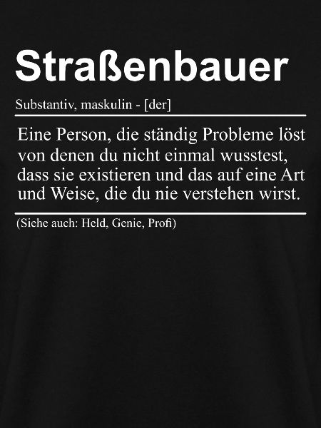 Straßenbauer Straßenbau Spruch Geschenk