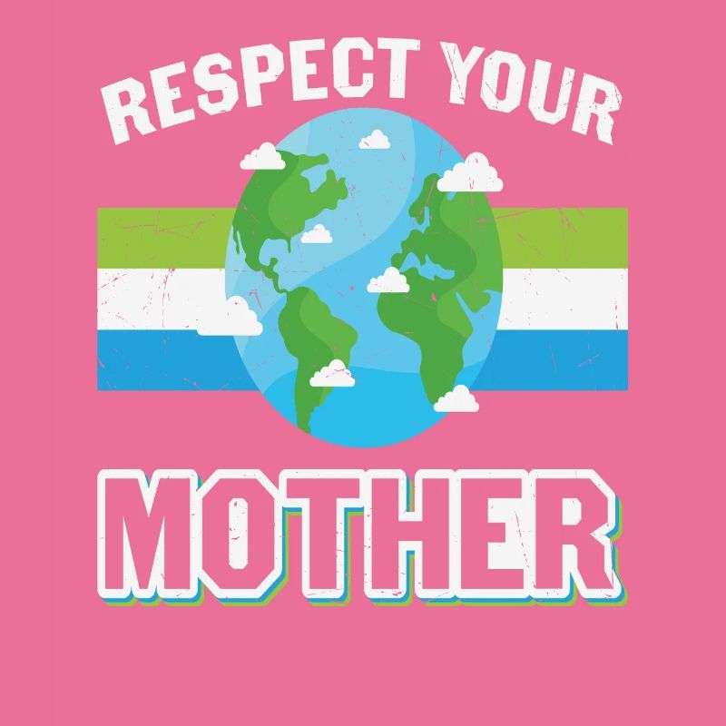 Respektiere den Schutz deiner Mutter Erde