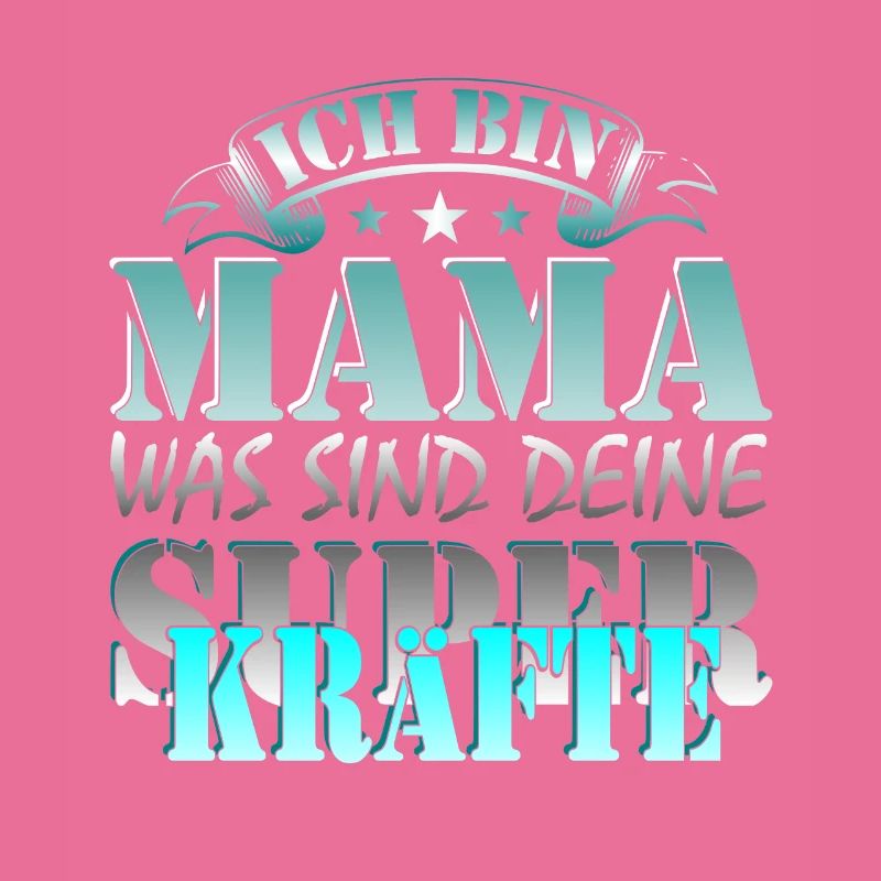 Ich Bin Mama - Was SInd Deine Superkräfte?