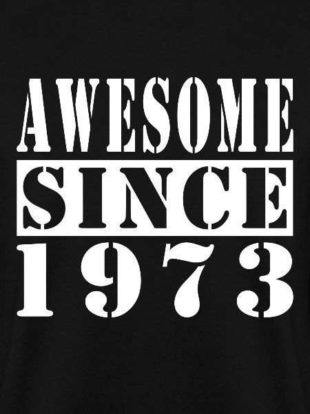 Awesome Since 1973
