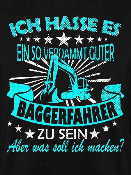 Baggerfahrer Spruch