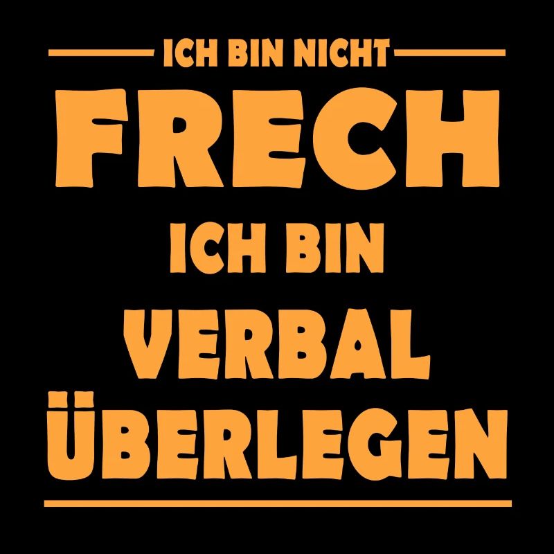 Ich bin nicht frech