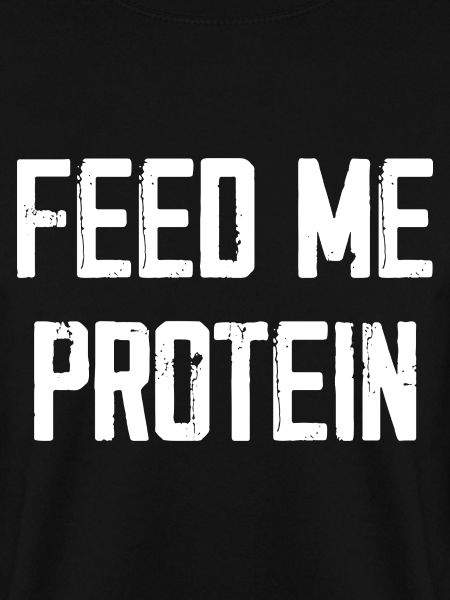 Feed Me Protein