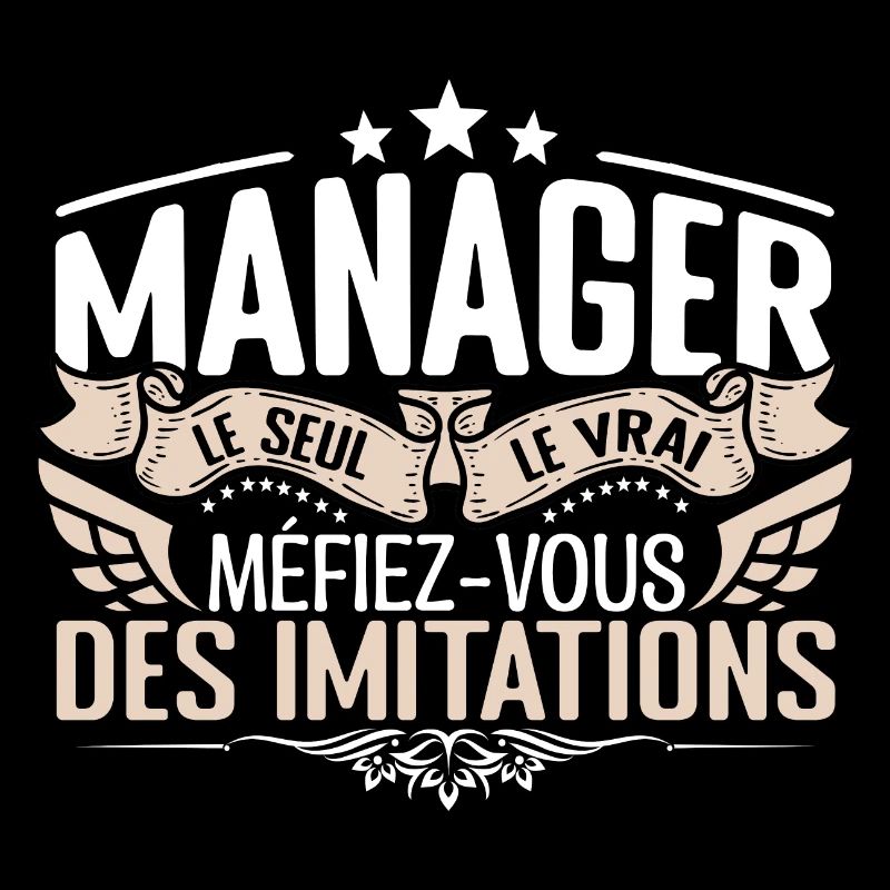 Manager le seul Manager le vrai Manager