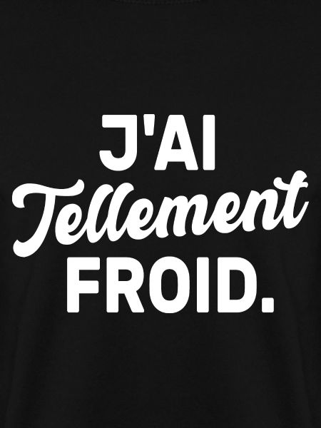 J'ai tellement froid