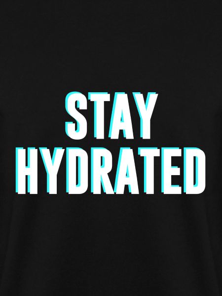 Stay Hydrated