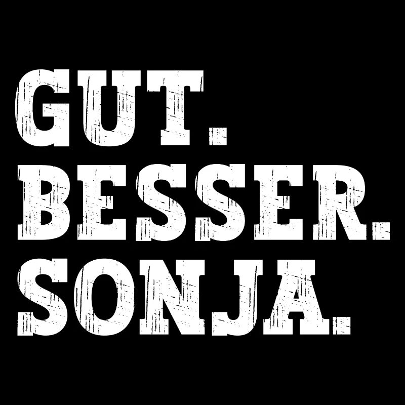 Gut Besser Sonja Lustiger Spruch Name Sonja