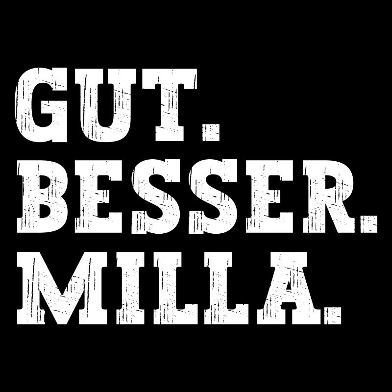 Gut Besser Milla Lustiger Spruch Name Milla