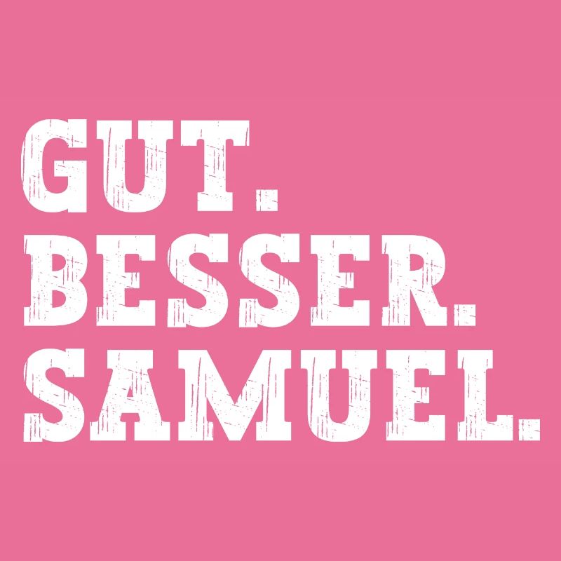 Gut Besser Samuel Lustiger Spruch Name Samuel