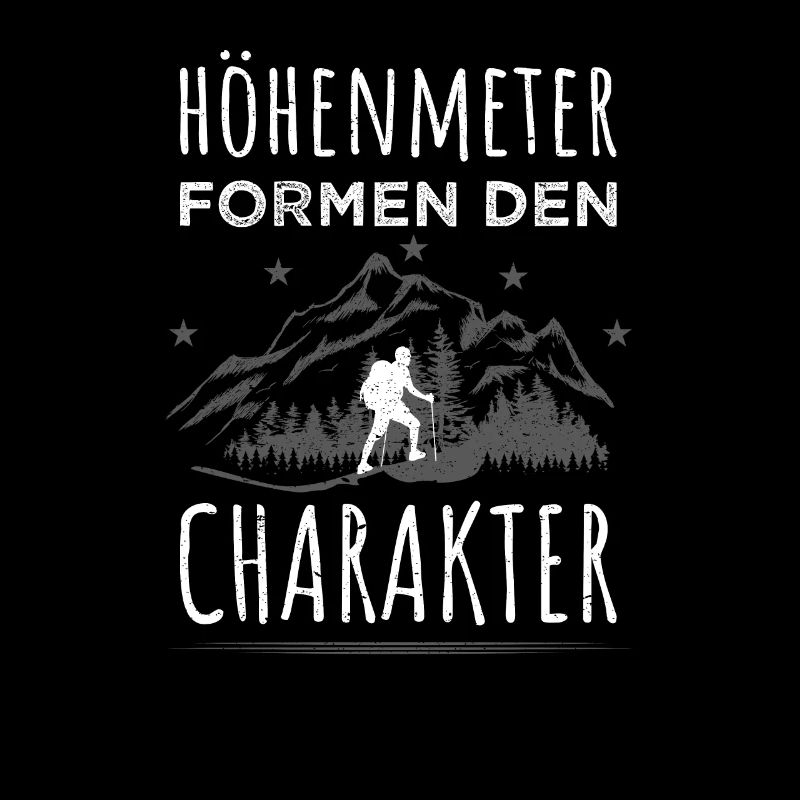 Lustiger Wander Spruch Berge Höhenmeter Charakter