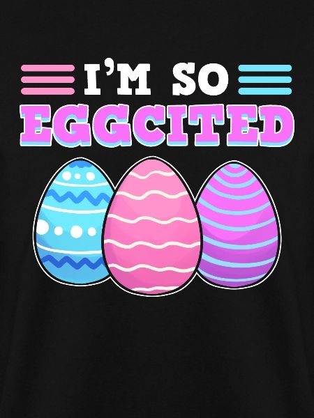 I'm So Eggcited Easter