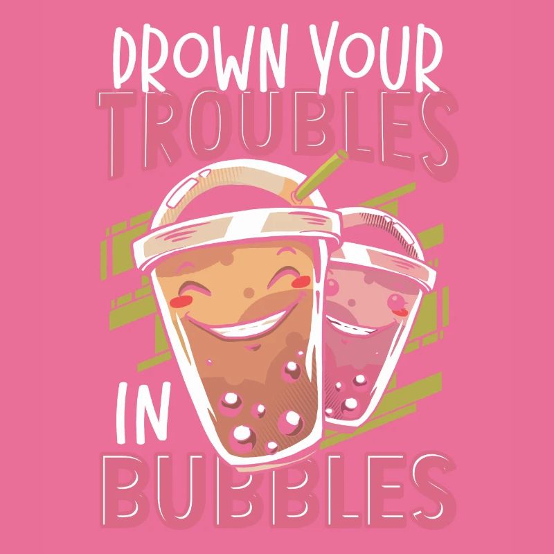 Drown Your Troubles In Bubbles Boba Tea Bubble Tea
