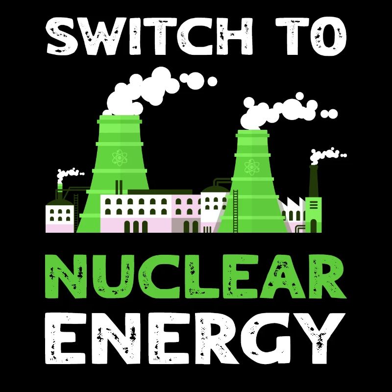 Switch To Nuclear Energy Renewable Energy
