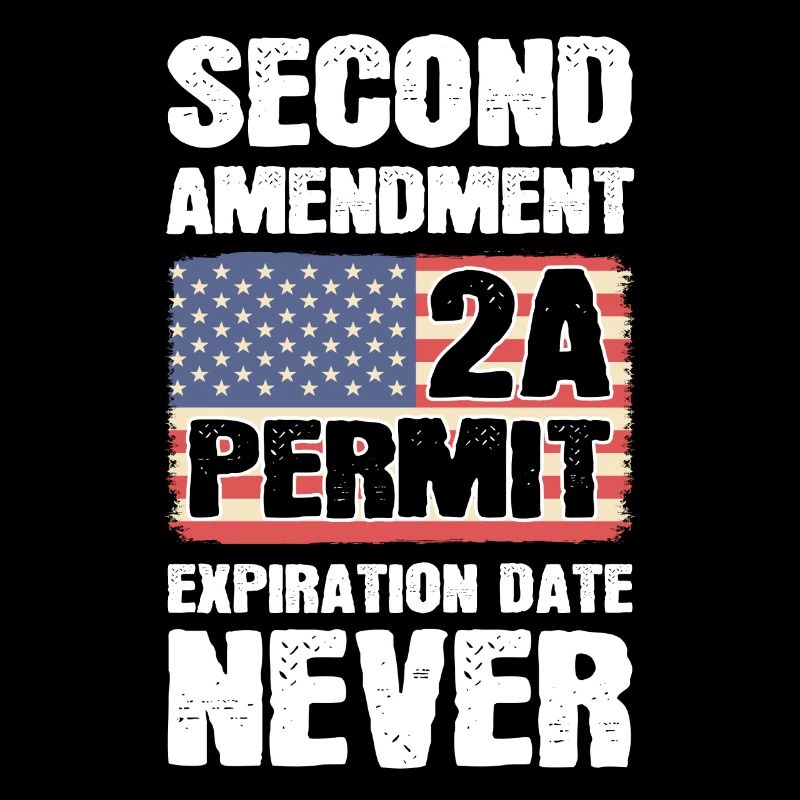 Second Amendment 2A Permit Expiration Date Never