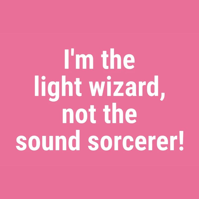 Je suis le magicien de la lumière, pas le sorcier du son ! Whit