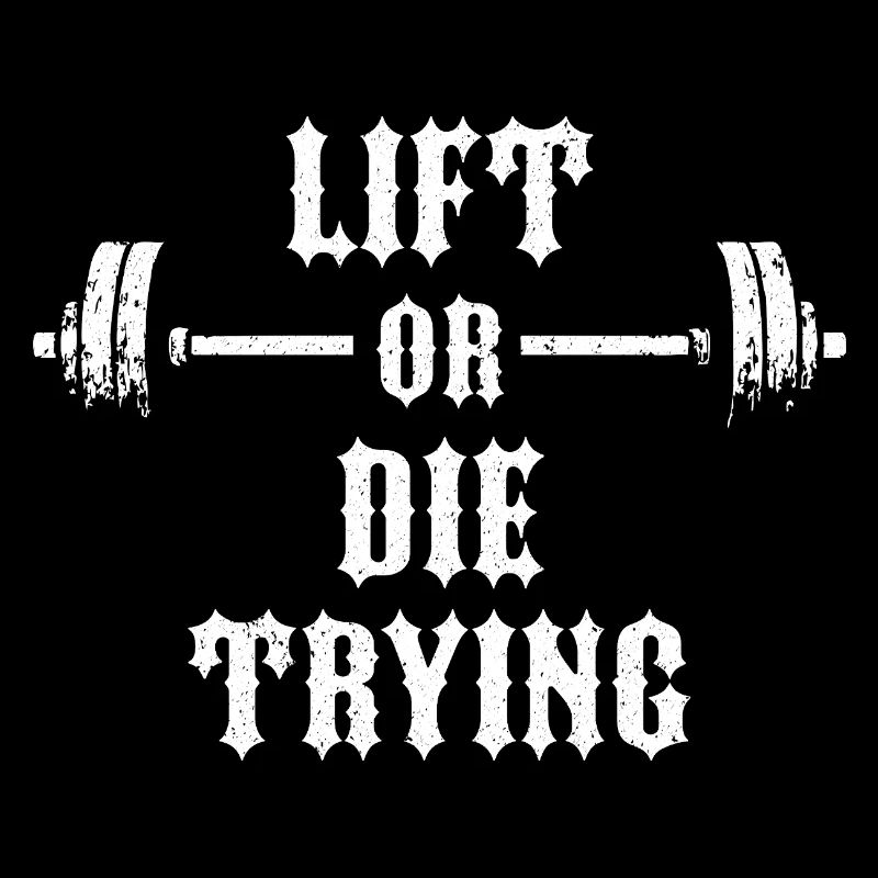 Lift or Die