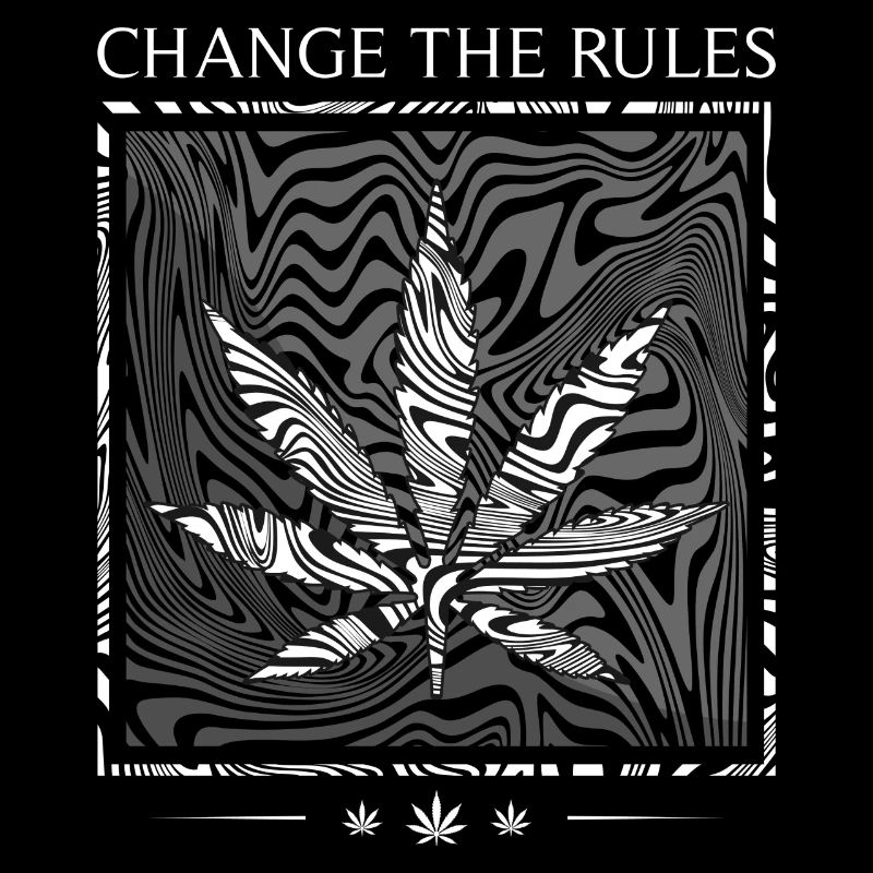 CHANGE THE RULES- WEED