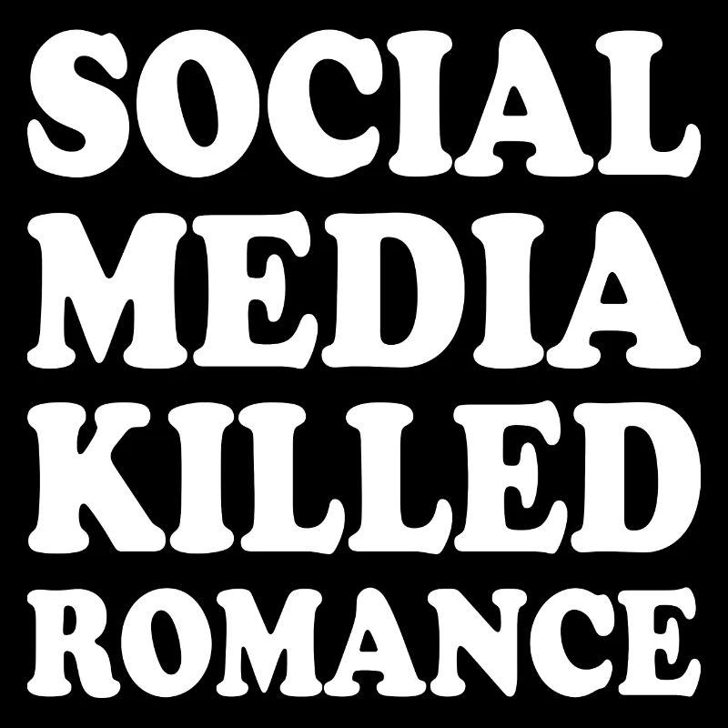 social media killed romance