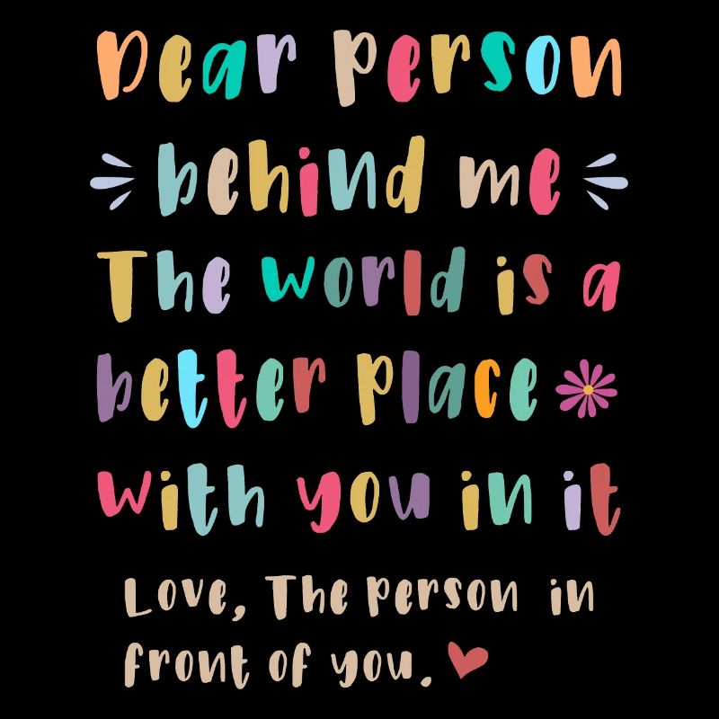 Liebe Person hinter mir