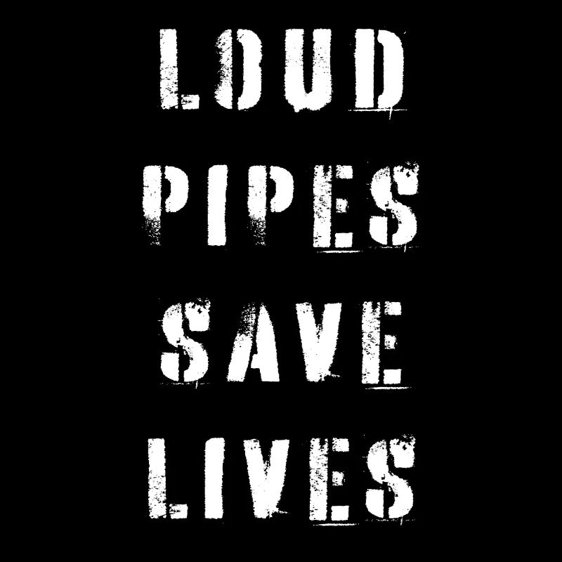 Loud pipes save lives